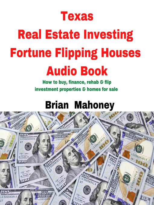 Title details for Texas Real Estate Investing Fortune Flipping Houses Audio Book by Brian Mahoney - Wait list